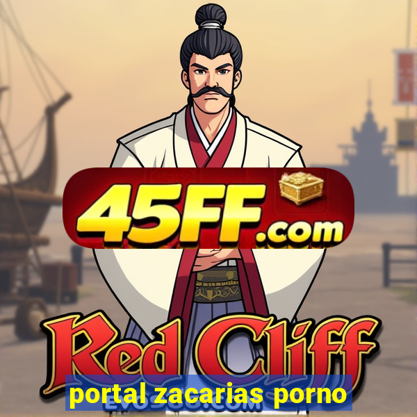 portal zacarias porno